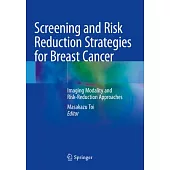 Screening and Risk Reduction Strategies for Breast Cancer: Imaging Modality and Risk-Reduction Approaches
