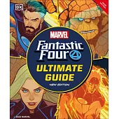 The Fantastic Four the Ultimate Guide New Edition