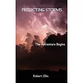 Predicting Storms: The Adventure Begins