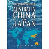 Water Security at Risk in Australia, China and Japan