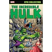Incredible Hulk Epic Collection: Man or Monster? [New Printing 2]