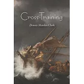 Cross-Training: An exploration in thirteen fits of the 