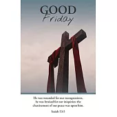 He Was Wounded Bulletin (Pkg 100) Good Friday