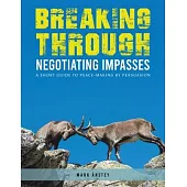 Breaking Through: Negotiating Impasses
