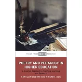 Poetry and Pedagogy in Higher Education: A Creative Approach to Teaching, Learning and Research