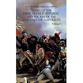 Armies of the First French Republic and the Rise of the Marshals of Napoleon I: VOLUME I: The Armee du Nord