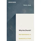 Why the Church?: Self-Optimization or Community of Faith