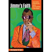 Jimmy’s Faith: James Baldwin, Disidentification, and the Queer Possibilities of Black Religion