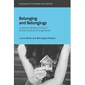 Belonging and Belongings: Children’s Sense of Home in Shared Custody Arrangements