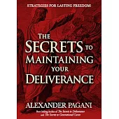 The Secrets to Maintaining Your Deliverance: Strategies for Lasting Freedom!
