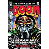 The Chronicles of Doom: Unravelling Raps Masked Iconoclast