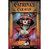 Catrina’s Caravan: Catharsis