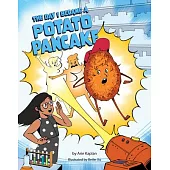 The Day I Became a Potato Pancake