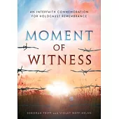 Moment of Witness: An Interfaith Commemoration for Holocaust Remembrance
