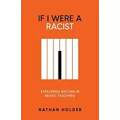 If I Were A Racist: Exploring racism in music teaching