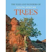 The Ways and Wonders of South African Trees