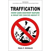 Traffication: How Cars Destroy Nature and What We Can Do about It