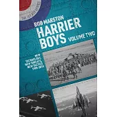 Harrier Boys: Volume Two: New Technology, New Threats, New Tactics, 1990-2010
