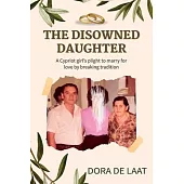 The Disowned Daughter: A Cypriot girl’s plight to marry for love by breaking tradition