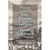 The Life, Poems, and Letters of Peter Goldman (1587/8-1627): A Dundee Physician in the Republic of Letters