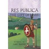 Res Publica: The Gift of Mars
