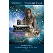 Nirguna Manasa Puja: Worship of the Attributeless One in the Mind