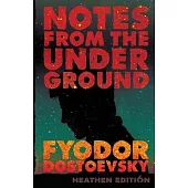 Notes from the Underground (Heathen Edition)
