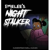 Emelee’s Invisible Night Stalker: Inspired By An Actual Event