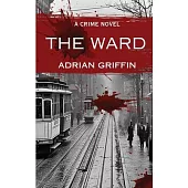 The Ward: A Crime Novel
