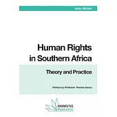 Human Rights in Southern Africa: Theory and Practice
