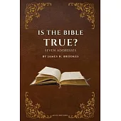 Is the Bible True?: Seven Addresses