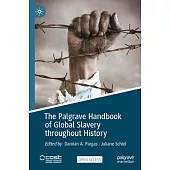 The Palgrave Handbook of Global Slavery throughout History