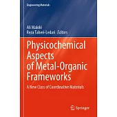 Physicochemical Aspects of Metal-Organic Frameworks: A New Class of Coordinative Materials