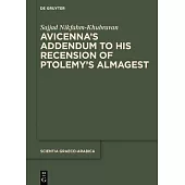 Avicenna’s Addendum to His Recension of Ptolemy’s Almagest