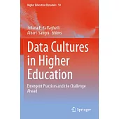Data Cultures in Higher Education: Emergent Practices and the Challenge Ahead