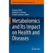 Metabolomics and Its Impact on Health and Diseases
