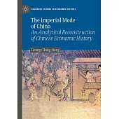 The Imperial Mode of China: An Analytical Reconstruction of Chinese Economic History