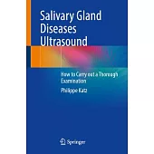 Salivary Gland Diseases Ultrasound: How to Carry Out a Thorough Examination