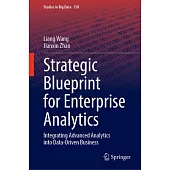 Strategic Blueprint for Enterprise Analytics: Integrating Advanced Analytics Into Data-Driven Business
