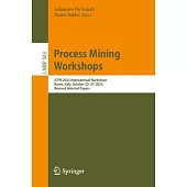 Process Mining Workshops: Icpm 2023 International Workshops, Rome, Italy, October 23-27, 2023, Revised Selected Papers