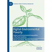Digital-Environmental Poverty: Digital and Environmental Inequalities in the Post-Covid Era