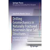 Drilling Geomechanics in Naturally Fractured Reservoirs Near Salt Structures: From Pore-Pressure in Carbonates to Multiphysics Models