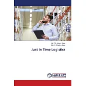 Just in Time Logistics