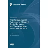 The Developmental Trajectory of Children’s Social Behaviors and Their Cognitive Neural Mechanisms