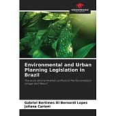 Environmental and Urban Planning Legislation in Brazil