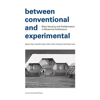 Between Conventional and Experimental: Mass Housing and Prefabrication in Modernist Architecture