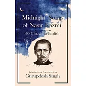 Midnight Songs of Nasir Kazmi - 100 Ghazals in English