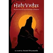 Holy Vedas: Wisdom from the Sacred Teachings of Hinduism