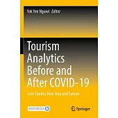 Tourism Analytics Before and After Covid-19: Case Studies from Asia and Europe