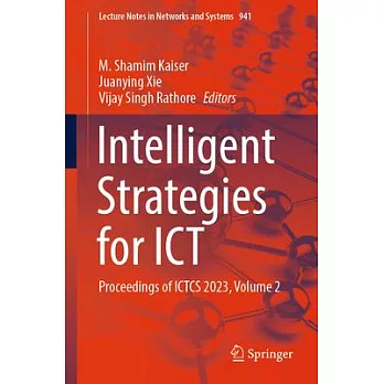 Intelligent Strategies for ICT: Proceedings of Ictcs 2023, Volume 2